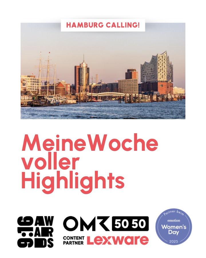 „Hamburg Calling! Meine Woche voller Highlights“: Hamburger Hafen mit Elbphilharmonie, darunter die Logos 9:16 Awards, OMR 5050 mit Content Partner Lexware und Women’s Day 2025